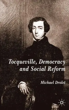 Drolet | Tocqueville, Democracy and Social Reform | Buch | 978-1-4039-1567-2 | www.sack.de