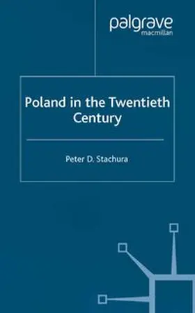 Stachura |  Poland in the Twentieth Century | eBook | Sack Fachmedien