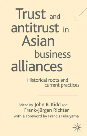 Kidd / Richter |  Trust and Antitrust in Asian Business Alliances | Buch |  Sack Fachmedien