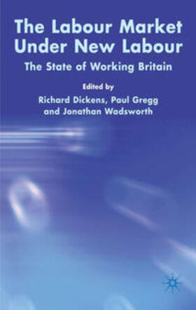 Dickens / Gregg / Wadsworth | The Labour Market Under New Labour | Buch | 978-1-4039-1629-7 | sack.de