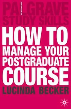 Becker |  How to Manage your Postgraduate Course | Buch |  Sack Fachmedien