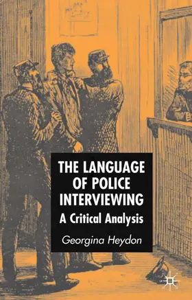 Heydon |  The Language of Police Interviewing | Buch |  Sack Fachmedien