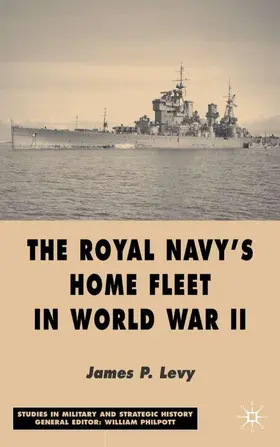 Levy |  The Royal Navy's Home Fleet in World War 2 | Buch |  Sack Fachmedien