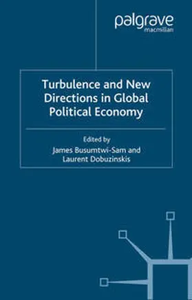 Busumtwi-Sam / Dobuzinskis |  Turbulence and New Directions in Global Political Economy | eBook | Sack Fachmedien