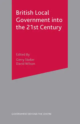 Stoker / Wilson | British Local Government into the 21st Century | Buch | 978-1-4039-1873-4 | www.sack.de