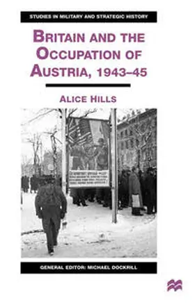 Hills |  Britain and the Occupation of Austria, 1943–45 | eBook | Sack Fachmedien