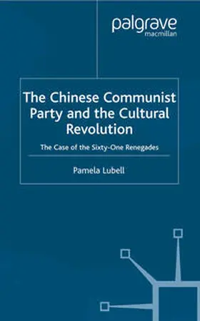 Lubell |  The Chinese Communist Party During the Cultural Revolution | eBook | Sack Fachmedien