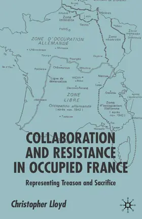 Lloyd |  Collaboration and Resistance in Occupied France | Buch |  Sack Fachmedien