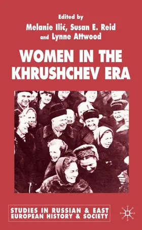 Ilic / Reid / Attwood |  Women in the Khrushchev Era | Buch |  Sack Fachmedien