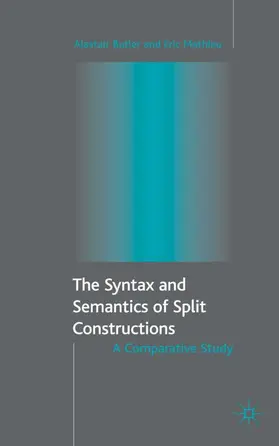 Butler / Mathieu |  The Syntax and Semantics of Split Constructions | Buch |  Sack Fachmedien