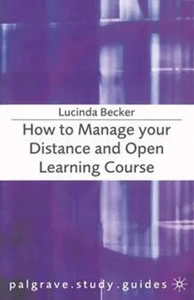 Becker | How to Manage your Distance and Open Learning Course | Buch | 978-1-4039-2152-9 | www.sack.de
