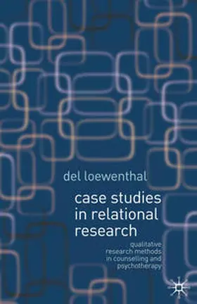 Loewenthal |  Case Studies in Relational Research | Buch |  Sack Fachmedien