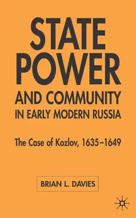 Davies | State, Power and Community in Early Modern Russia | Buch | 978-1-4039-3213-6 | www.sack.de