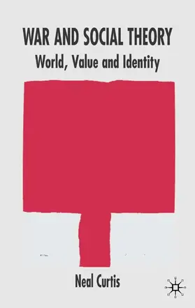 Curtis |  War and Social Theory | Buch |  Sack Fachmedien