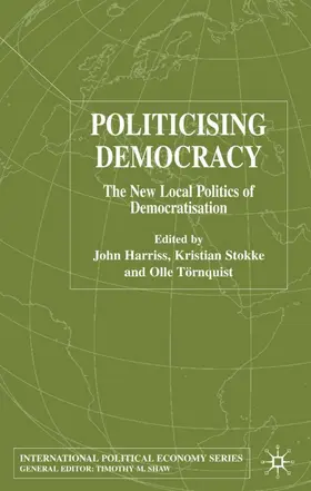 Harriss / Stokke | Politicising Democracy | Buch | 978-1-4039-3481-9 | www.sack.de