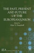 Deardorff |  The Past, Present and Future of the European Union | Buch |  Sack Fachmedien