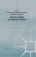 Arestis / McCombie / Baddeley |  What Global Economic Crisis? | Buch |  Sack Fachmedien