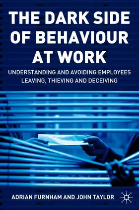 Furnham / Taylor |  The Dark Side of Behaviour at Work | Buch |  Sack Fachmedien