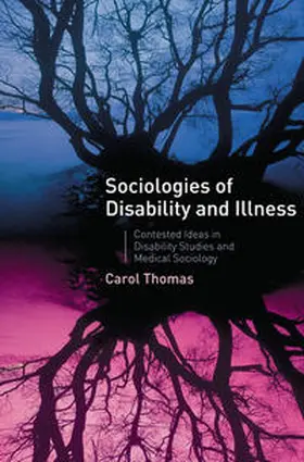 Thomas |  Sociologies of Disability and Illness | Buch |  Sack Fachmedien