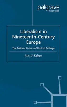 Kahan |  Liberalism in Nineteenth Century Europe | eBook | Sack Fachmedien