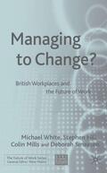 White / Hill / Loparo |  Managing to Change? | Buch |  Sack Fachmedien