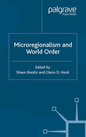 Breslin / Hook |  Microregionalism and World Order | eBook | Sack Fachmedien
