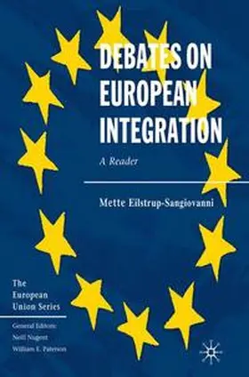 Eilstrup-Sangiovanni |  Debates on European Integration | Buch |  Sack Fachmedien