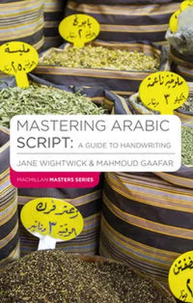 Wightwick / Gaafar |  Mastering Arabic Script | Buch |  Sack Fachmedien