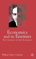 Coleman |  Economics and Its Enemies | Buch |  Sack Fachmedien