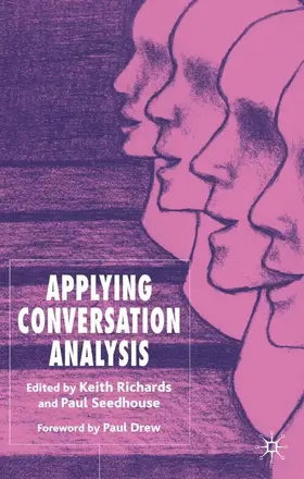 Richards / Seedhouse |  Applying Conversation Analysis | Buch |  Sack Fachmedien