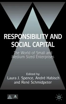 Spence / Habisch / Schmidpeter |  Responsibility and Social Capital | Buch |  Sack Fachmedien