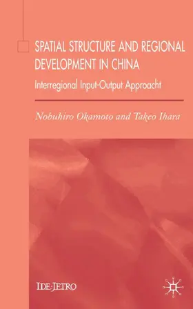 Okamoto / Ihara |  Spatial Structure and Regional Development in China | Buch |  Sack Fachmedien