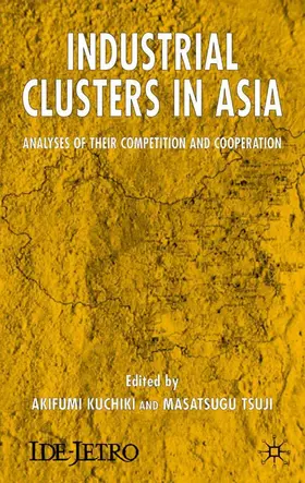 Kuchiki / Tsuji |  Industrial Clusters in Asia | Buch |  Sack Fachmedien