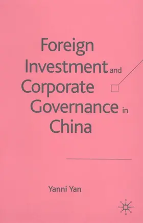 Yan |  Foreign Investment and Corporate Governance in China | Buch |  Sack Fachmedien