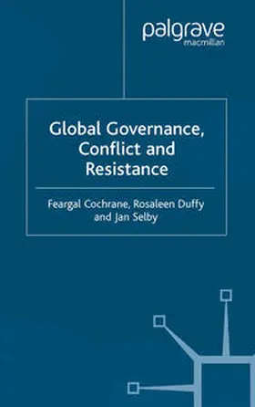 Cochrane / Duffy / Selby |  Global Governance, Conflict and Resistance | eBook | Sack Fachmedien
