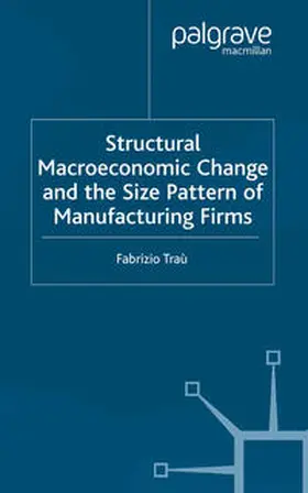 Trau | Structural Macroeconomic Change and the Size Pattern of Manufacturing Firms | E-Book | sack.de