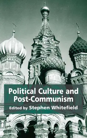 Whitefield | Political Culture and Post-Communism | Buch | 978-1-4039-4520-4 | www.sack.de