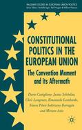 Castiglione / Schönlau / Longman |  Constitutional Politics in the European Union | Buch |  Sack Fachmedien
