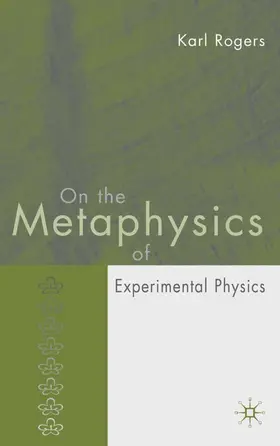 Rogers |  On the Metaphysics of Experimental Physics | Buch |  Sack Fachmedien