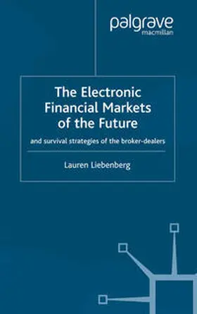 Liebenberg |  The Electronic Financial Markets of the Future | eBook | Sack Fachmedien