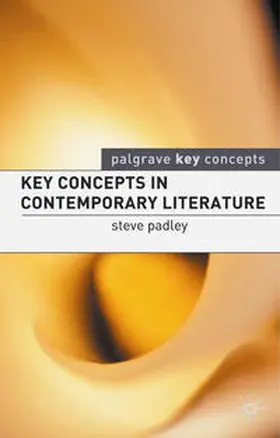 Peck / Padley | Key Concepts in Contemporary Literature | Buch | 978-1-4039-4691-1 | sack.de