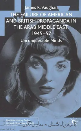 Vaughan |  The Failure of American and British Propaganda in the Middle East, 1945-1957 | Buch |  Sack Fachmedien