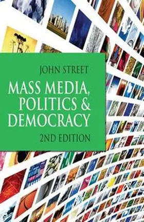 Street | Mass Media, Politics and Democracy | Buch | 978-1-4039-4732-1 | www.sack.de