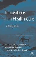 Casebeer / Harrison / Mark |  Innovations in Health Care | Buch |  Sack Fachmedien