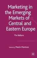 Marinov |  Marketing in the Emerging Markets of Central and Eastern Europe | Buch |  Sack Fachmedien