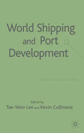 Lee / Cullinane |  World Shipping and Port Development | Buch |  Sack Fachmedien