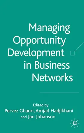 Ghauri / Hadjikhani / Johanson |  Managing Opportunity Development in Business Networks | Buch |  Sack Fachmedien