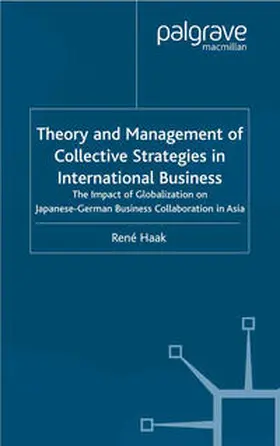 Haak |  Theory and Management of Collective Strategies in International Business | eBook | Sack Fachmedien