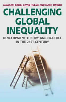 Greig / Hulme / Turner |  Challenging Global Inequality | Buch |  Sack Fachmedien