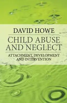 Howe |  Child Abuse and Neglect | Buch |  Sack Fachmedien